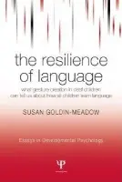 Resilience of Language - Goldin-Meadow, Susan