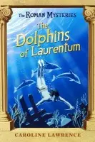 The Dolphins of Laurentum - Lawrence Caroline