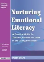 Nurturing Emotional Literacy - Sharp, Peter