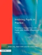 Involving Pupils in Practice - Jelly, Mike a Fuller, Alan a Byers, Richard