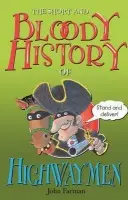 Short And Bloody History Of Highwaymen - Farman, John