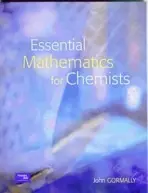Essential Mathematics for Chemists - Gormally, John