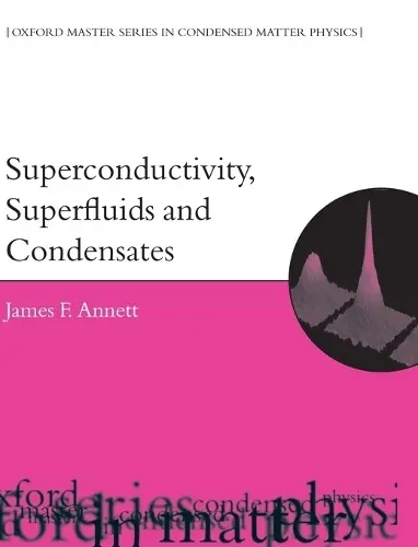 Superconductivity, Superfluids and Condensates - Annett, James F. (, HH Wills Physics Laboratory, University of Bristol, UK)