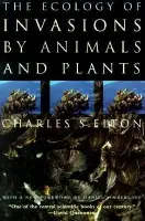 Ecology of Invasions by Animals and Plants - Elton, Charles S.