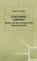 Containing Germany - Mawby, S.