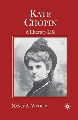 Kate Chopin - Walker, N.