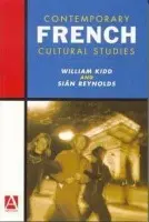 Contemporary French Cultural Studies - Kidd, William a Reynolds, Sian (The University of Stirling, UK.)