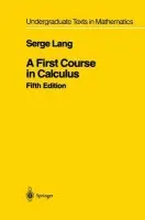 First Course in Calculus - Lang, Serge