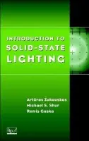 Introduction to Solid-State Lighting - Zukauskas, Arturas (Vilnius University) a Shur, Michael S. (Rensselaer Polytechnic Institute) a Gaska, Remis (Sensor Electronic Technology, Inc.)
