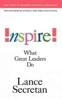 Inspire! What Great Leaders Do - Secretan, Lance