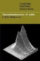 Thermoluminescence of Solids - McKeever, S. W. S. (Oklahoma State University)