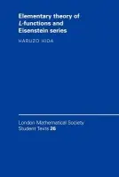 Elementary Theory of L-functions and Eisenstein Series - Hida, Haruzo (University of California, Los Angeles)