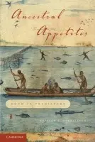 Ancestral Appetites - Gremillion, Kristen J. (Ohio State University)