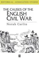 Causes of the English Civil War - Carlin, Norah (Middlesex University)