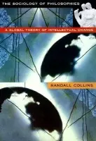 Sociology of Philosophies - Collins, Randall