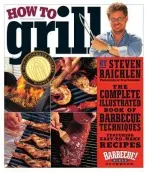 How to Grill - Raichlen, Steven