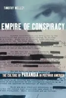 Empire of Conspiracy - Melley, Timothy