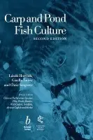 Carp and Pond Fish Culture - Horvath, Laszlo (Head of Fishery Department , Szent Istvan University, and Doctor of Science, Hungarian Academy of Science) a Tamas, Gizella (PhD, Controller of the Hungarian Federation of FishProducers.) a Seagrave, Chris (Senior Lecturer in Fish Farming and