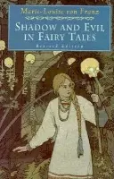 Shadow and Evil in Fairy Tales - Marie-Louise von Franz