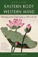 Eastern Body, Western Mind - Judith, Anodea, Ph.D.