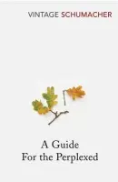 Guide For the Perplexed - Schumacher, E F