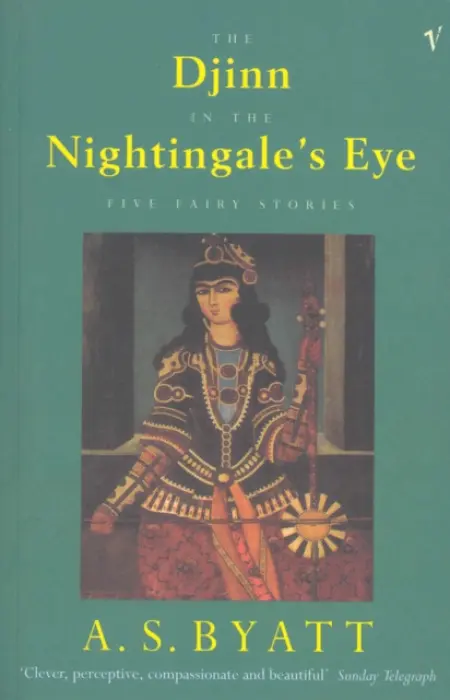 Djinn In The Nightingale's Eye - Byatt, A S