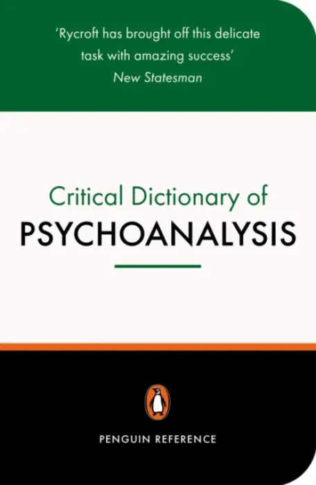 A Critical Dictionary of Psychoanalysis - Charles Rycroft