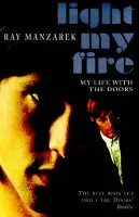 Light My Fire - My Life With The Doors - Manzarek, Ray