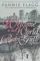 Welcome To The World Baby Girl - Flagg, Fannie
