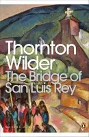Bridge of San Luis Rey - Wilder, Thornton