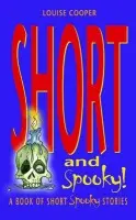 Short and Spooky! - Cooper, Louise