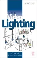 Basics of Video Lighting - Lyver, Des a Swainson, Graham