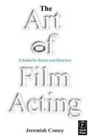 Art of Film Acting - Comey, Jeremiah