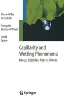 Capillarity and Wetting Phenomena - de Gennes, Pierre-Gilles a Brochard-Wyart, Francoise a Quere, David