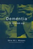 Dementia in Close-Up - Miesen, Bere