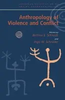 Anthropology of Violence and Conflict