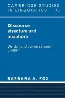 Discourse Structure and Anaphora - Fox, Barbara A. (University of Colorado, Boulder)