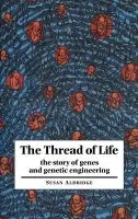 Thread of Life - Aldridge, Susan (Clinical Sciences Centre, London)