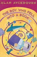The Boy Who Fell into a Book - Alan Ayckbourn