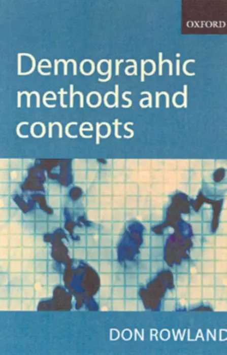 Demographic Methods and Concepts - Rowland, Donald T. (, Reader in Population Studies, The Australian National University)