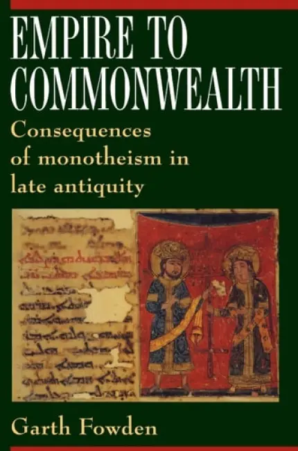 Empire to Commonwealth - Fowden, Garth