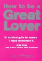 How to be a Great Lover - Lou Paget