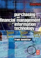 Purchasing and Financial Management of Information Technology - Bannister, Frank