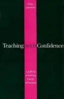 Teaching with Confidence - Lawrence, Denis
