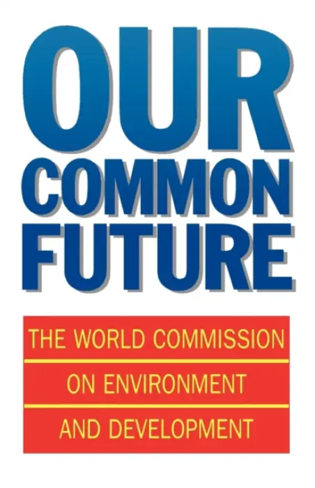 Our Common Future - World Commission on Environment and Development