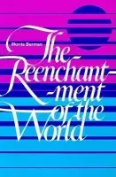 Reenchantment of the World - Berman, Morris