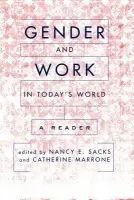 Gender And Work In Today's World - Sacks, Nancy