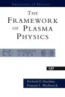 Framework Of Plasma Physics - Hazeltine, Richard D.
