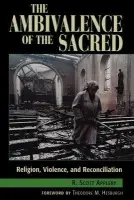 Ambivalence of the Sacred - Appleby, Scott R.