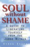 Soul without Shame - Brown, Byron